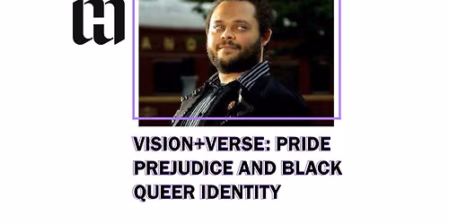 Vision + Verse: Pride, Prejudice, and Black Queer Identity 
