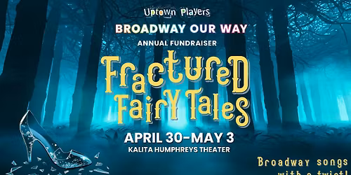 Broadway Our Way: Fractured Fairy Tales