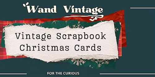 Vintage Christmas Card Making Workshop at Wand Vintage - 8\/12