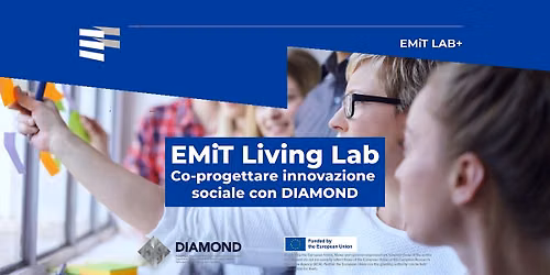 EMiT Living Lab. Co-progettare innovazione sociale con DIAMOND
