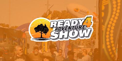 Ready 4 Adventure Show 2027