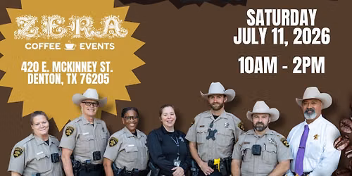 ZERA COFFEE : Saturday with the Sheriff's Office