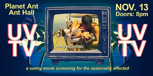 UV TV: A Sunny Movie Series for the Seasonally Affected