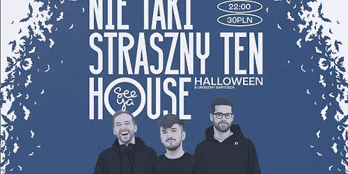 NIE TAKI STRASZNY TEN HOUSE: DUSZNE GRANIE & MICHA\u0141 \u0141\u0118CKI