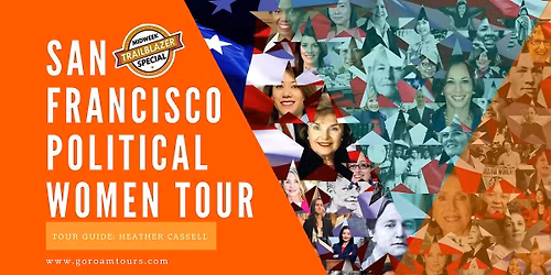 San Francisco\u2019s Political Women: Power, Progress & Protest Walking Tour