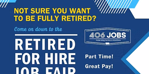 RETIRED FOR HIRE - JOB FAIR