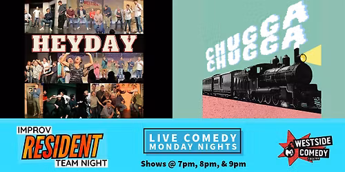 Improv Resident Teams! Heyday & Chugga Chugga