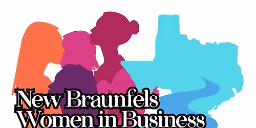 New Braunfels Women in Business Monthly Meeting