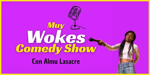 Muy Wokes Comedy Show con Almu Lasacre