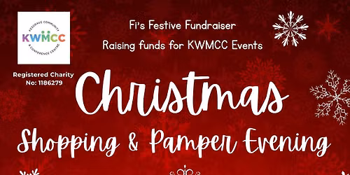 Fi's Festive Fundraiser - Christmas Shopping & Pamper Evening