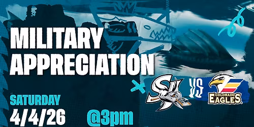 Military Appreciation Night - San Jose Barracuda vs. Colorado Eagles