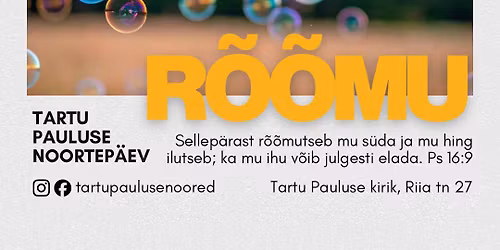 Tartu Pauluse noortep\u00e4ev \u201c\u00d5hus on r\u00f5\u00f5mu\u201d