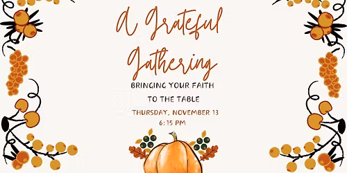 A Grateful Gathering: Bringing Your Faith To The Table