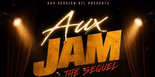 Aux Jam - Live Band & Open Mic for Artists | AUX SESSION ATL