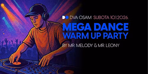 Mega Dance Warm Up Party u DVA OSAM