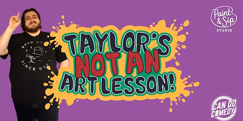 Taylor's NOT an Art Lesson