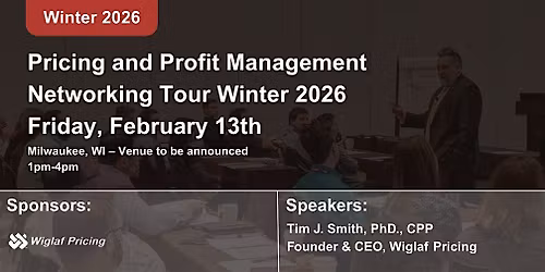 Pricing and Profit Management Networking Tour Winter '26 \u2013 Milwaukee