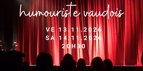 Soir\u00e9e Spectacle - Humoriste Vaudois *Surprise*