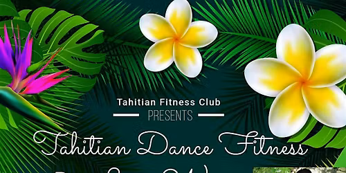 Join us for an hour of Tahitian Dance FITNESS!