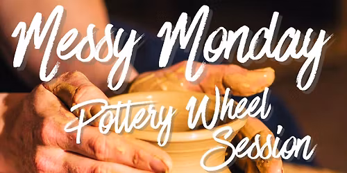 Messy Mondays: 4 Week Wheel Session in July