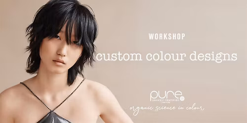 PURE - Custom Colour Designs Workshop - Melbourne, VIC