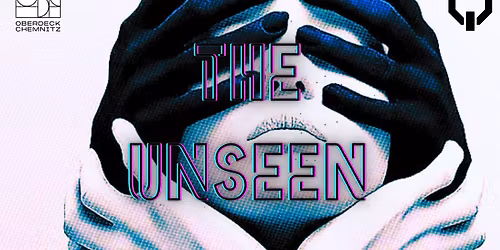 8.11. The Unseen [Oberdeck meets Re:set] (House, Techno, DnB & Trance)