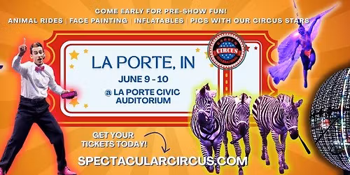 LA PORTE--The SHRINE SPECTACULAR Circus is Coming to Town!