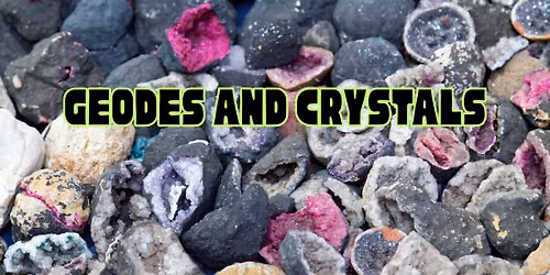 Unearth a Story - Geodes and Crystals! with Library Staff