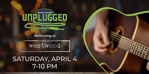 Unplugged Live at Westwood for Easter Weekend!