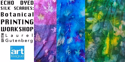 Echo Dyed Silk Scarves: Botanical Printing Workshop
