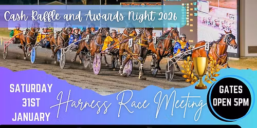 Cash Raffle Draw and Awards Night - Harness Racing Meeting