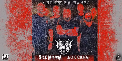 Hollow Youth, Sick Militia & Pillars in The Pit