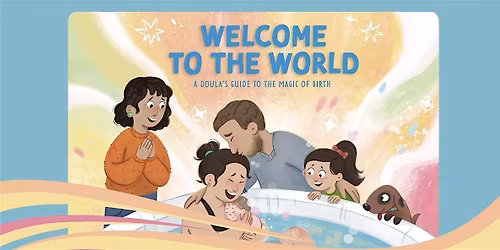 Welcome to the World Book Launch: A Celebration of Birth & Community