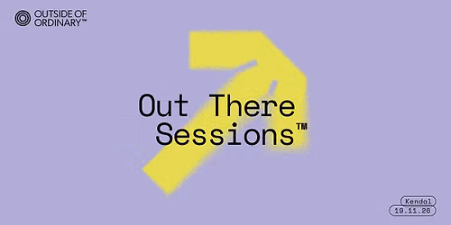 Out There Sessions [Winter 2026]