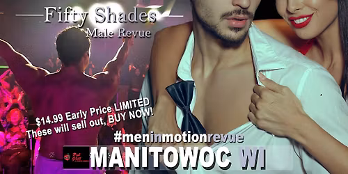 Ladies Night Out [Early Price] with Men in Motion LIVE- Manitowoc WI - 21+