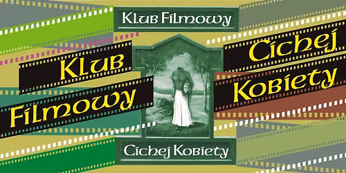 Klub filmowy Cichej Kobiety- "\u017be \u017cycie ma sens" - projekcja filmu i spotkanie z Grzegorzem Lipcem