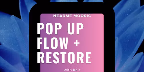 Pop Up Flow + Restore