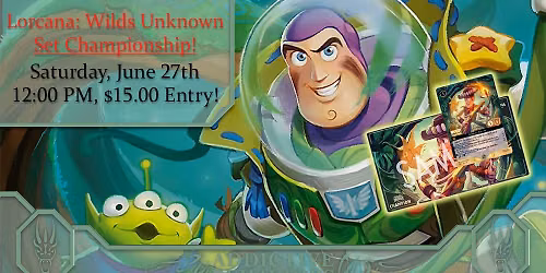 Lorcana: Wilds Unknown Set Championship!