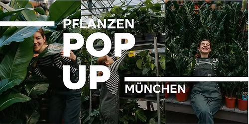 Pflanzen Pop-Up M\u00fcnchen
