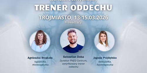 [Cena First Minute] TR\u00d3JMIASTO | 13-15.03.2026 | Warsztat "Trener Oddechu" (certyfikat!)