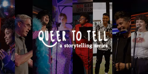 Queer To Tell - OPEN MIC NIGHT!