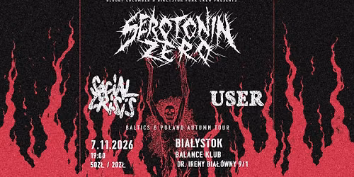 Serotonin Zero \/ Social Crisis \/ User \/ Balance klub - Bia\u0142ystok
