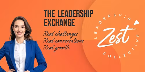 Zest Leadership Collective - The Leadership Exchange