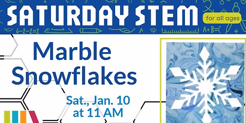 Saturday STEM - Marble Snowflakes