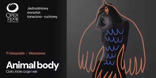 Animal body. Warsztat ruchu \u015bwiadomego Open Floor