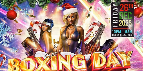 Boxing Day Brawlings ! London's Biggest Party