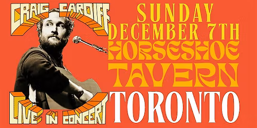 Craig Cardiff (Toronto, ON) Sunday, Dec 7th (Matinee) - Horseshoe Tavern