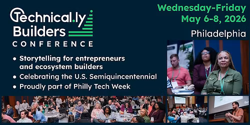 Technical.ly Builders Conference 2026