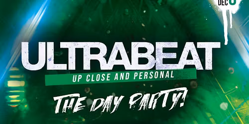ULTRABEAT - Up Close & Personal (Day Party)