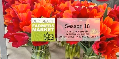 Join Us for Season 18 of The Old Beach Farmers Market! \ud83c\udf3f Saturdays 9-12PM